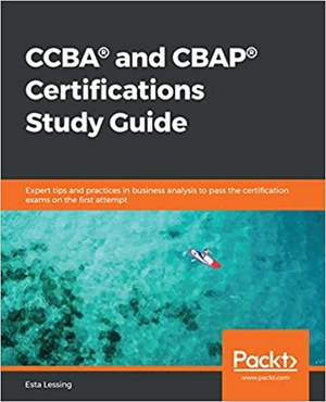 [ FreeCourseWeb ] CCBA and CBAP Certifications Study Guide - Expert tips and practices in business analysis to pass the certification exams