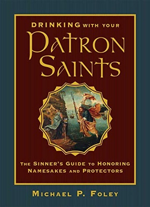 [ FreeCourseWeb ] Drinking with Your Patron Saints- The Sinner's Guide to Honoring Namesakes and Protectors