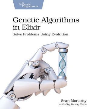 [ FreeCourseWeb ] Genetic Algorithms in Elixir - Solve Problems Using Evolution (True EPUB)