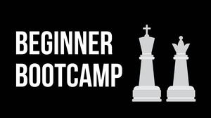 Gotham Chess: Beginner Bootcamp (720p)