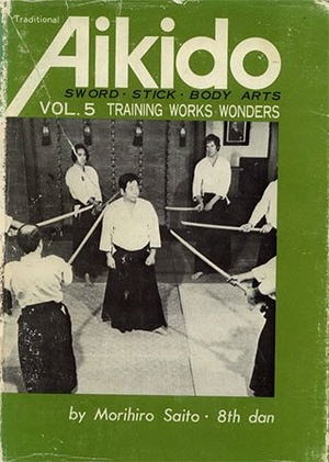 [ FreeCourseWeb ] Traditional Aikido- Sword, Stick & Body Arts, Vol. 5- Training Works Wonders