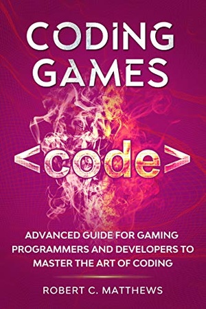 [ FreeCourseWeb ] Coding Games - Advanced Guide for Gaming Programmers and Developers to Master the Art of Coding