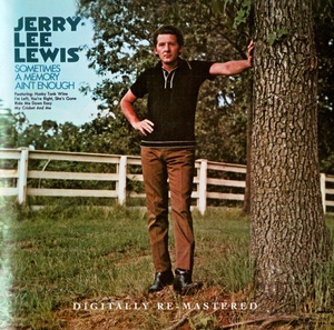Jerry Lee Lewis - Who's Gonna Play This Old Piano (1972) & Sometimes A Memory Ain't Enough (1973) [2CD] [EAC-FLAC]