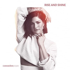 Cassadee Pope - Rise and Shine (2020) Mp3 320kbps [PMEDIA] ⭐️