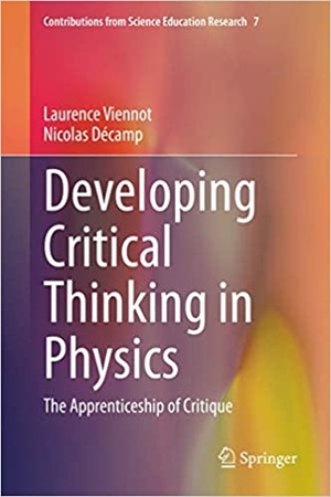 [ FreeCourseWeb ] Developing Critical Thinking in Physics - The Apprenticeship of Critique (Contributions from Science Education Research