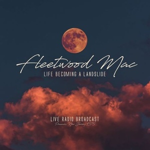 Fleetwood Mac - Fleetwood Mac New Jersey Broadcast 1975, Life Becoming A Landslide (2022) Mp3 320kbps [PMEDIA] ⭐️
