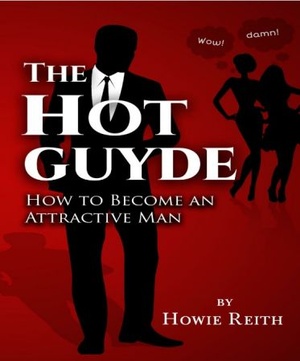 [ FreeCourseWeb ] The Hot Guyde- How to Become an Attractive Man
