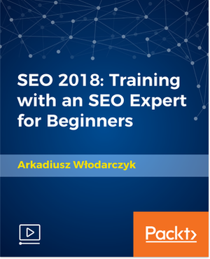 Packt - SEO 2018 Training with an SEO Expert for Beginners