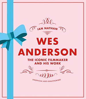 Wes Anderson - The Iconic Filmmaker and his Work