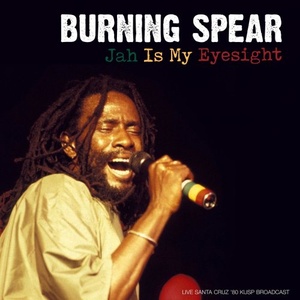 Burning Spear - Jah Is My Eyesight (Live Santa Cruz '80) (2021) Mp3 320kbps [PMEDIA] ⭐️