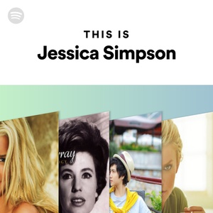 35 Tracks This Is Jessica Simpson Playlist Spotify (ETTV)~320 kbps Beats⭐