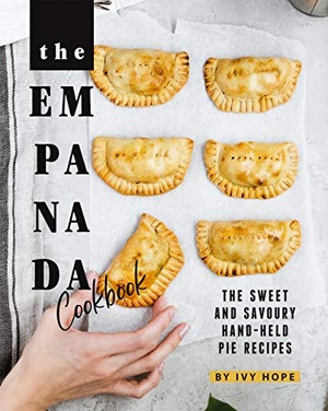 [ FreeCourseWeb ] The Empanada Cookbook - The Sweet and Savoury Hand-held Pie Recipes