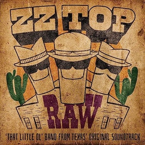 ZZ Top - RAW ('That Little Ol' Band From Texas' Original Soundtrack) (2022) [24Bit-48kHz] FLAC [PMEDIA] ⭐️