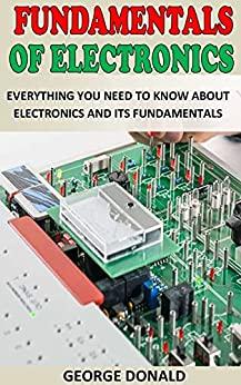 [ FreeCourseWeb ] Fundamentals Of Electronics - Everything You Need To Know About Electronics And Its Fundamentals