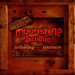Moonshine Bandits - Whiskey and Women (Deluxe Shiner Edition) (2021) Mp3 320kbps [PMEDIA] ⭐️