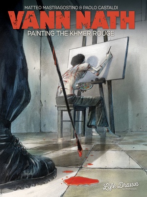 Vann Nath - Painting the Khmer Rouge (2022) (digital) (Mr Norrell-Empire).cbr [ettv] (- Nem -)