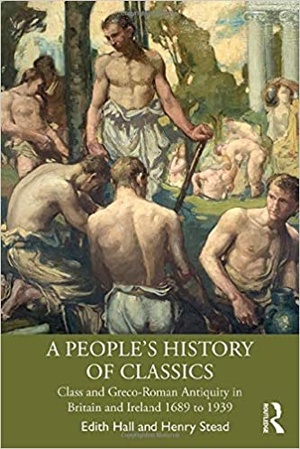 [ FreeCourseWeb ] A People's History of Classics - Class and Greco-Roman Antiquity in Britain and Ireland 1689 to 1939