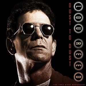 Lou Reed - Dust to Dust (Live 1992) (2021) Mp3 320kbps [PMEDIA] ⭐️