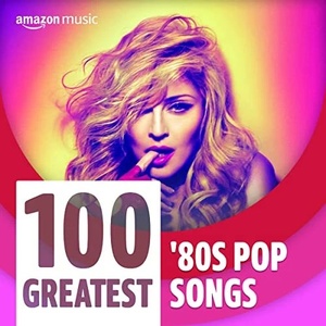 Various Artists - 100 Greatest 80s Pop Songs (2022) Mp3 320kbps [PMEDIA] ⭐️