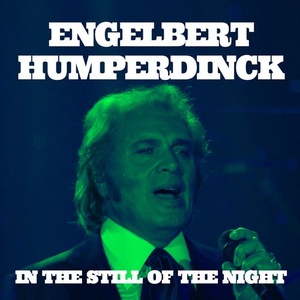Engelbert Humperdinck - In the Still of the Night (2021) Mp3 320kbps [PMEDIA] ⭐️