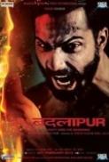 Badlapur 2015 Hindi Upscaled 720p DVDRiP 999MB Zaeem