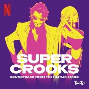 Super Crooks (Soundtrack from the Netflix Series) (2021) Mp3 320kbps [PMEDIA] ⭐️