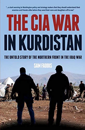 [ DevCourseWeb ] The CIA War in Kurdistan - The Untold Story of the Northern Front in the Iraq War