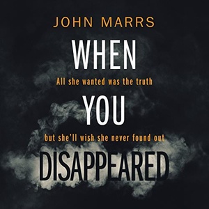 When You Disappeared - John Marrs - 2017 (Thriller) [Audiobook] (miok) [WWRG]