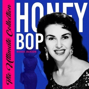 Wanda Jackson - Honey Bop (The Ultimate Collection) (2022) Mp3 320kbps [PMEDIA] ⭐️
