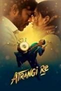 Atrangi Re (2021) Hindi 720p WEBDL x264 AC3 5.1 ESub