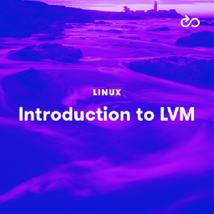 [ FreeCourseWeb ] Introduction to LVM
