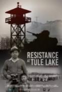 Resistance At Tule Lake 2017 DVDRip x264 FRAGMENT TGx
