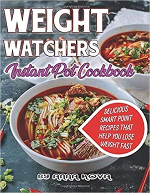 [ FreeCourseWeb ] Weight Watchers Instant pot Cookbook- Delicious Smart Point Recipes That Help You Lose Weight Fast