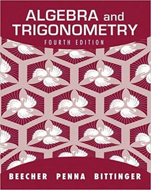[ FreeCourseWeb ] Algebra and Trigonometry (4th Edition), by Judith A. Beecher