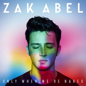 Zak Abel Only When We re Naked 2017 Mp3 320kbps Hunter