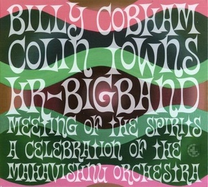 Billy Cobham, Colin Towns, HR-Bigband - Meeting Of The Spirits: A Celebration Of The Mahavishnu Orchestra (2006) [FLAC] [DJ]
