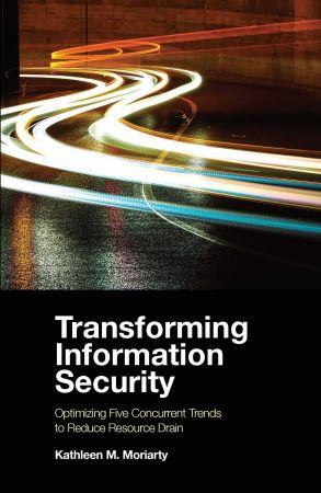 [ FreeCourseWeb ] Transforming Information Security - Optimizing Five Concurrent Trends to Reduce Resource Drain