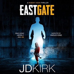 JD Kirk - 2022 - Eastgate꞉ Robert Hoon, Book 4 (Thriller) [Audiobook] (miok)