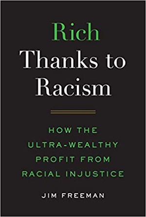 Rich Thanks to Racism - How the Ultra-Wealthy Profit from Racial Injustice