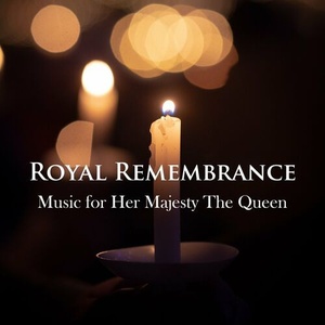 Various Artists - Royal Remembrance_ Music for Her Majesty The Queen (2022) Mp3 320kbps [PMEDIA] ⭐️