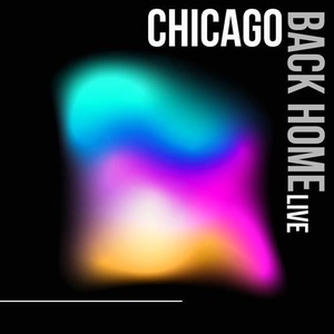 Chicago - Chicago Back Home Live (2022) FLAC [PMEDIA] ⭐️