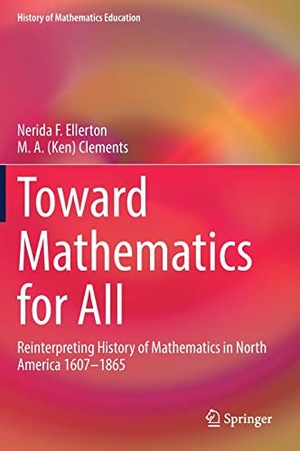 Toward Mathematics for All - Reinterpreting History of Mathematics in North America 1607-1865 (True PDF)