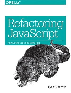 Refactoring JavaScript Turning Bad Code Into Good Code 2017 Pdf Gooner
