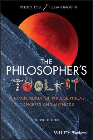 [ FreeCourseWeb ] The Philosopher's Toolkit - A Compendium of Philosophical Concepts and Methods, 3rd Edition