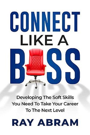 [ DevCourseWeb ] Connect Like A Boss - Developing The Soft Skills You Need To Take Your Career To The Next Level