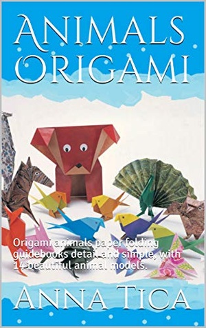 [ FreeCourseWeb ] Animals Origami (Part I)- Origami animals paper folding guidebooks detail and simple, with 14 beautiful animal models
