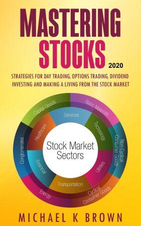 [ FreeCourseWeb ] Mastering Stocks 2020- Strategies for Day Trading, Options Trading, Dividend Investing and Making a Living from the Stock Market