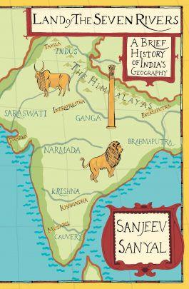 Land of the Seven Rivers: A Brief History of India's Geography 2013, epub