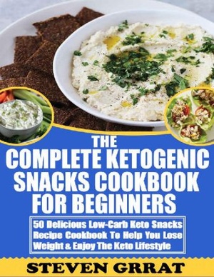 [ FreeCourseWeb ] The Complete Ketogenic Snacks Cookbook For Beginners- 50 Delicious Low-Carb Keto Snacks Recipe Cookbook To Help You Lose Weight