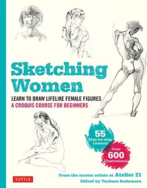[ DevCourseWeb ] Sketching Women - Learn to Draw Lifelike Female Figures, A Croquis Course for Beginners - over 600 illustrations